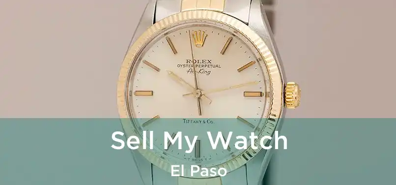 Sell My Watch El Paso